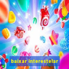 baixar interestelar